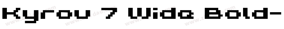 Kyrou 7 Wide Bold字体转换